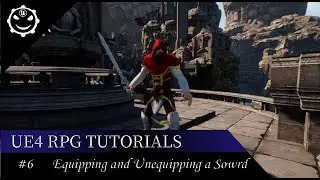 Unreal engine 4 RPG Tutorials  - Character Equipping and Unequipping the Sword #6