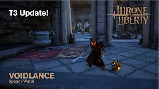 T3 Update! Voidlance (Spear / Wand) - Throne and Liberty
