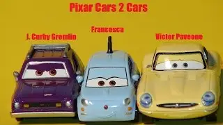 Pixar Cars2 New Cars J  Curby Gremlin, Francesca and Victor Paveone