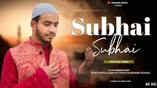 Subhai subhai kashmiri naat by imran shafi