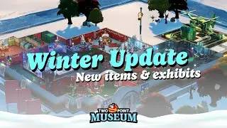 Two Point Museum | The Winter Seasonal Update Trailer