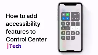 How to add accessibility features to Control Center on iPhone, iPad, and iPod touch