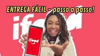 ENTREGA F&Aacute;CIL do iFood: como usar o servi&ccedil;o passo a passo