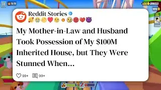 Моя свекровь и муж завладели моим унаследованным домом стоимостью 100 миллионов долларов, но они ...