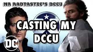 Casting my DCCU
