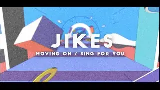 JIKES - Sing For You