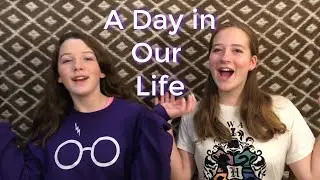 A Day in Our Life Allegra & Waverly