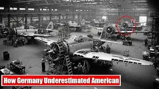 How Germany Underestimated American Power in World War II