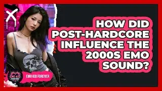 How Did Post-Hardcore Influence The 2000s Emo Sound?