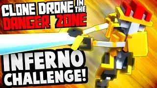 Clone Drone in the Danger Zone - INFERNO CHALLENGE! Fire & Trophy Update - Clone Drone Gameplay