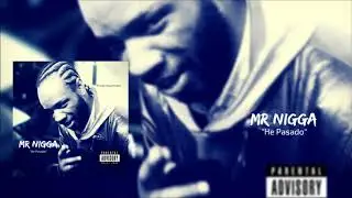 HE PASADO (Mr NIGGA) AUDIO OFFICIAL