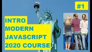 MODERN JAVASCRIPT 2020 COURSE (#1) INTRO
