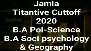 Jamia B.A Political science, Psychology, sociology & geography  expected cutoff 2020-21! JMI cutoff