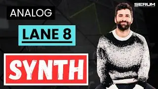 How to Make the Lane 8 &ldquo;Road&rdquo; Synth in Serum (Exact Sound Design)