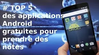 [TOP 5] Applications Android gratuites pour prendre des notes et s'organiser