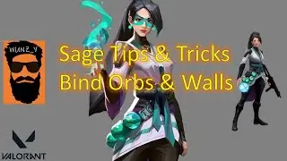 Sage Tips & Tricks | Bind Map | Defense and Offense orbs / walls | Valorant Beta
