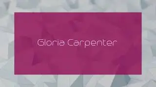 Gloria Carpenter - appearance