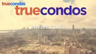 Red Brick Lofts True Condos