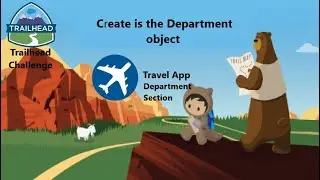 create is the Department object.|| Trailhead Challenge