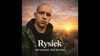 Rysiek  - nie oczami  lecz sercem