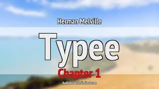 Typee Audiobook Chapter 1