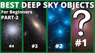 Best Deep Sky Objects for Beginners | How to find Deep Sky Objects through your Telescope