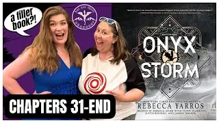 Onyx Storm: A Filler Book? (Chs 31-end)