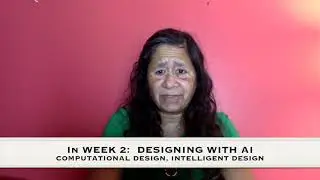Week2 of AIX Course: Designing for an AI #ComputationalDesign #IntelligentDesign