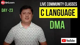 DMA in C Language | Community Classes | LIVE | MySirG