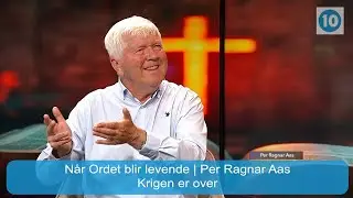 Krigen er over | Når Ordet blir levende med Per Ragnar Aas | Kanal 10 | 29.01.26