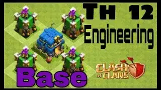 TH12 ENGINEER BASE IN CLASH OF CLANS 2018 | Can we Make TH12 Engineered Base