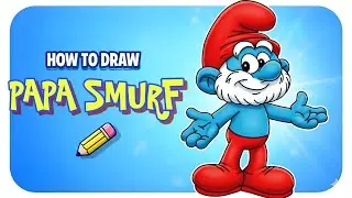 How to Draw Papa Smurf | the Smurfs Easy Tutorial.