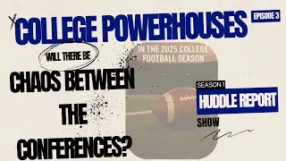 Preseason: Episode 3 &mdash; Big Ten, SEC, or Chaos? Breaking Down 2025 College Powerhouses