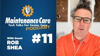 Rob Shea Reporting | TechTalks S01E02C11 | Maintenance Care  CMMS and Work Order Software