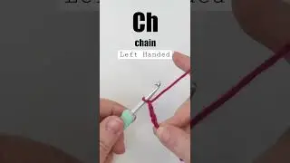 Left Handed Crochet: How to Chain (ch)