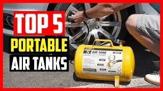 Top 5 Best Portable Air Tanks In 2022