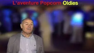 L  AVENTURE POPCORN OLDIES PARTIE 2SUR3 Avec la Participation de Bruno Jerez
