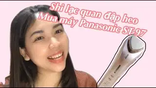 Review về m&aacute;y chăm s&oacute;c da Panasonic  EH-ST97-N | Shi Lạc Quan