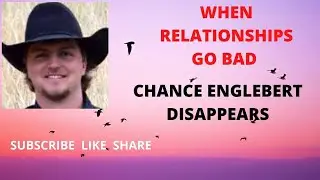 WHEN RELATIONSHIPS GO BAD  ~ CHANCE ENGLEBERT DISAPPEARS  ~ WHAT DO THE CARDS REVEAL ABOUT THAT DAY!