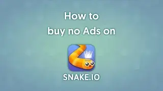 Snake.io Tutorial - How to Buy No Ads