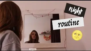 MY NIGHT ROUTINE 🌙