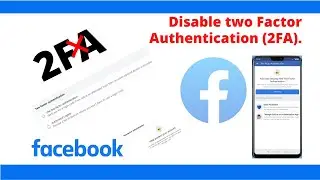 How to Disable two-factor authentication in Facebook. 2FA