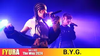 【FYURA 1st LIVE】 M6 「B.Y.G.」