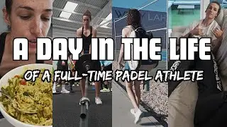 A Day in The Life of a Full Time Padel Athlete
