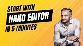 Getting Started with Nano - The Simple Console Text Editor for Everyone