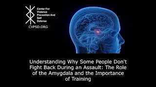 Why some people don't fight back during an assault. Why do people freeze