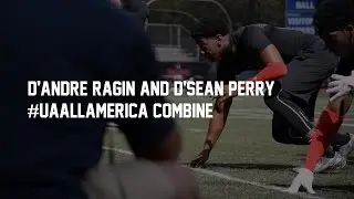 UA All America Combine // D'Andre Ragin & D'Sean Perry