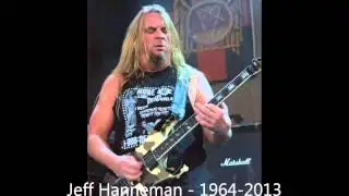 R.I.P Jeff Hanneman