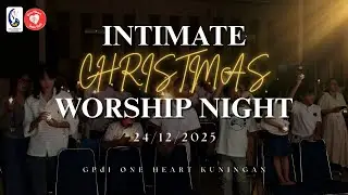 Intimate Christmas Worship Night - GPdI One Heart - 24 December 2025