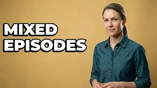 How To Recognize Mixed Bipolar Episode Features?